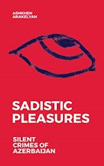 Sadistic Pleasures