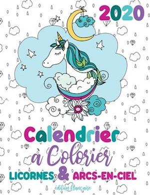 2020 Calendrier à colorier licornes & arcs-en-ciel (édition française)