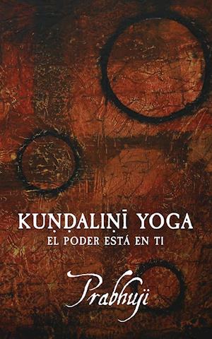 Kundalini yoga: El poder está en ti