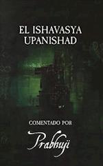 Ishavasya Upanishad  Comentado by Prabhuji