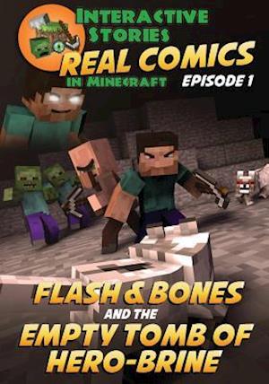 Flash and Bones and the Empty Tomb of Herobrine