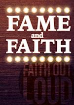 Faith and Fame