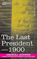 The Last President or 1900