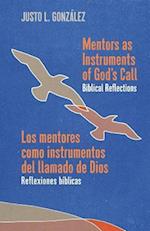 Mentors as Instruments of God's Call / Los Mentores Como Instrumentos del Llamado de Dios