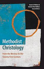 Methodist Christology: From the Wesleys to the Twenty-First Century 