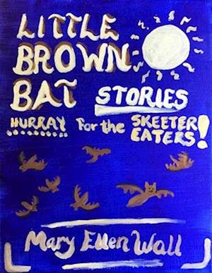 Little Brown Bat Stories