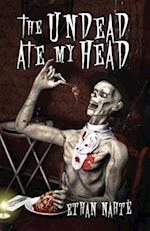 The Undead Ate My Head