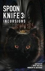 Spoon Knife 3 : Incursions
