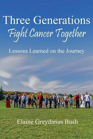 Three Generations Fight Cancer Together