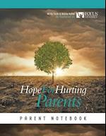 Hope for Hurting Parents Parent Notebook