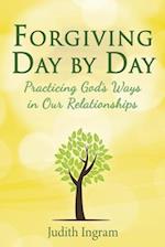 Forgiving Day by Day