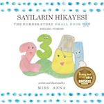 The Number Story 1 SAYILARIN H&#304;KAYES&#304;: Small Book One English-Turkish