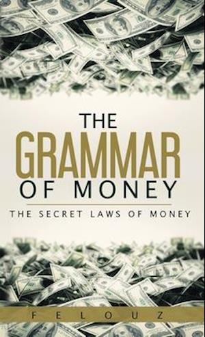 The Grammar of Money