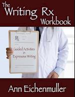 The Writing Rx Workbook