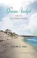 The Dream Analyst and the Victorian House