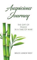 Auspicious Journey: The Gift of Peace in a Time of War 