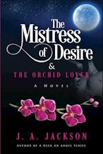 The Mistress of Desire & The Orchid Lover