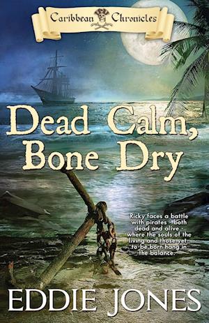 Dead Calm, Bone Dry