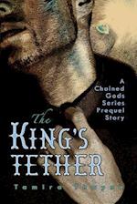 The King's Tether: A Chained Gods Series Prequel Story 