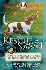 Rescue Smiles: Favorite Animal Stories of Love and Liberation 