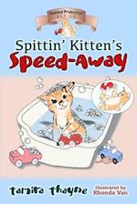 Spittin' Kitten's Speed-Away