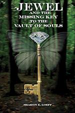 Jewel and the Missing Key to the Vault of Souls