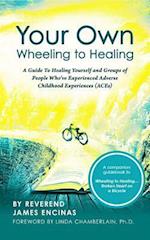 Your Own Wheeling to Healing