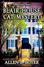 Blair House Cat Mystery