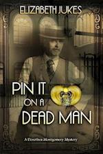 Pin It on a Dead Man