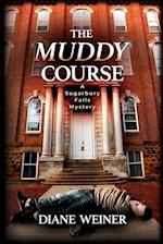 The Muddy Course