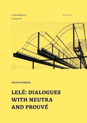 Lelé: dialogues with neutra and prouv