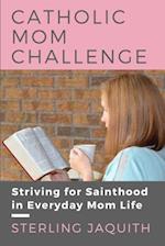 Catholic Mom Challenge