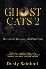 Ghost Cats 2: More Afterlife Encounters with Feline Spirits 