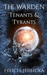 The Warden Tenants and Tyrants