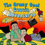 The Crazy Cool Cousin Adventures