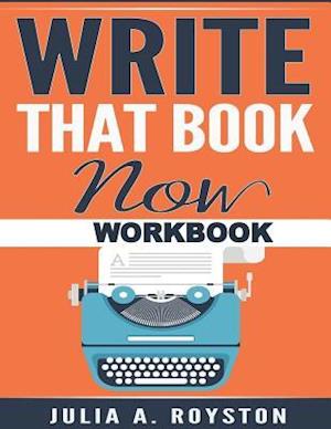 Write That Book Now Workbook