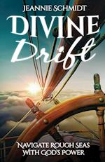 Divine Drift; Navigate Rough Seas With God's Power 