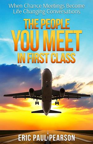 The People You Meet in First Class