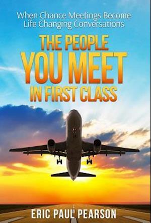 The People You Meet in First Class