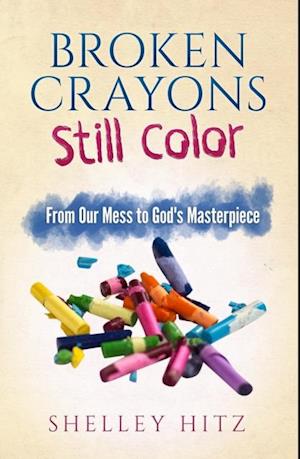 Broken Crayons Still Color