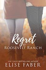 Regret at Roosevelt Ranch