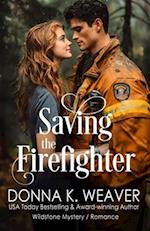 Saving the Firefighter: Health Care Heroes Book 5 