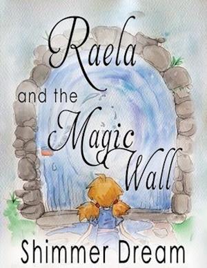 Raela and the Magic Wall