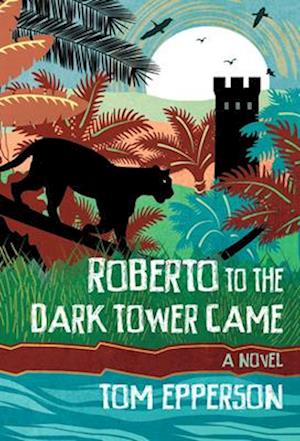 Roberto to the Dark Tower Came