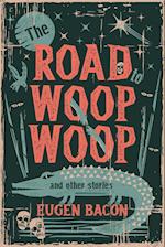 The Road to Woop Woop and Other Stories 