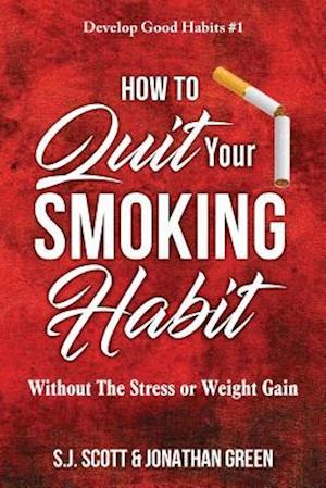 How to Quit Your Smoking Habit