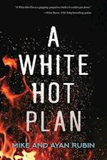 A White Hot Plan