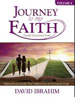 Journey to My Faith Family Devotional Series Volume 4: Helping Parents Develop Their Children's Love for God and for People 