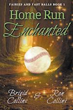 Home Run Enchanted 