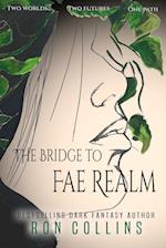 The Bridge to Fae Realm 